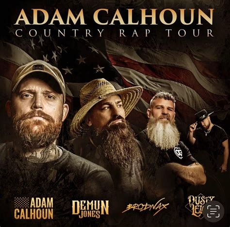 Adam Calhoun Country Rap tour With Demun Jones, Brodnax, & Dusty Leigh ...