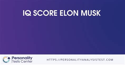 IQ Score Elon Musk - [Guide]