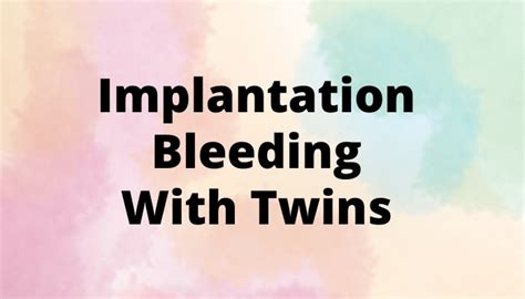 Implantation Bleeding With Multiples