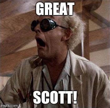 great scott meme - Mistery Con