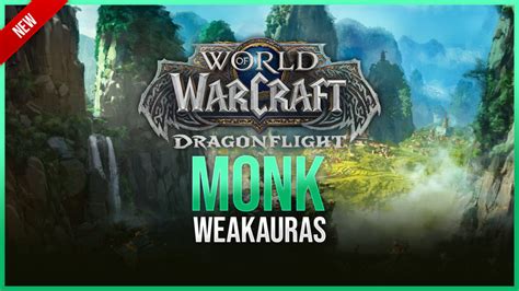 Monk WeakAuras for Dragonflight - Luxthos