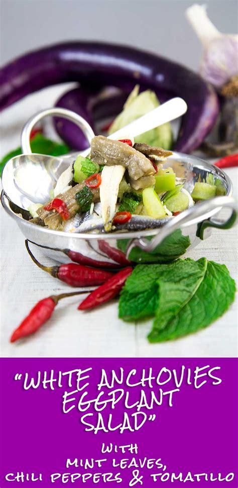 WHITE ANCHOVIES SALAD with eggplants and tomatillos