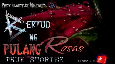 BERTUD NG PULANG ROSAS | *PINOY TRUE HORROR STORIES MUTYA | ASWANG - YouTube