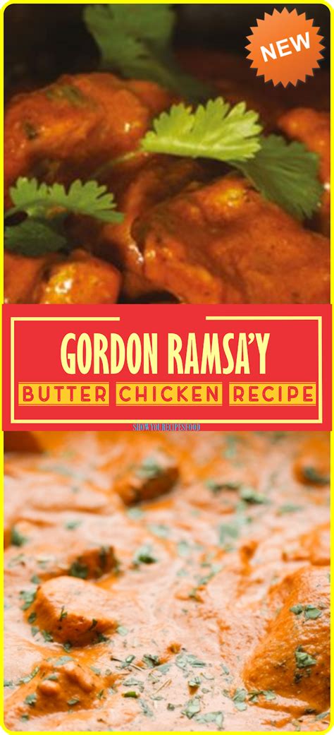 Gordon Ramsay’s butter chicken recipe | Show You Recipes