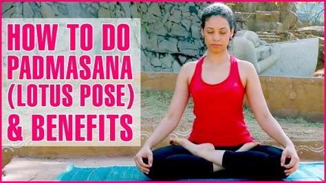 How To Do Padmasana (Full Lotus Pose) | Benefits of Lotus Position Yoga ...