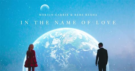 In The Name Of Love - Martin Garrix feat. Bebe Rexha Lyrics and Notes ...