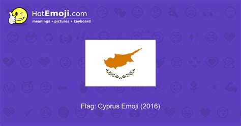 🇨🇾 Flag: Cyprus Emoji Meaning with Pictures: from A to Z