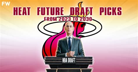 Miami Heat Future Draft Picks (2023-2030) - Fadeaway World