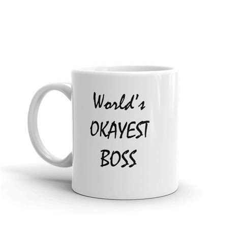 World's okayest boss Mug joke mug text mug funny mug | Etsy in 2021 | Mugs, Funny mugs, Cool mugs