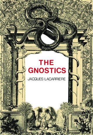 The Gnostics by Jacques Lacarrière — Reviews, Discussion, Bookclubs, Lists