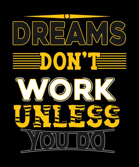 motivational quotes. Dreams Dont Work Unless You Do 16136041 Vector Art ...