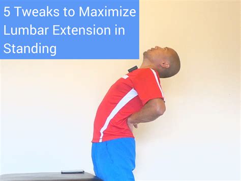 Top 5 Fridays! 5 Tweaks to Maximize Lumbar Extension in Standing | Modern Manual Therapy Blog ...