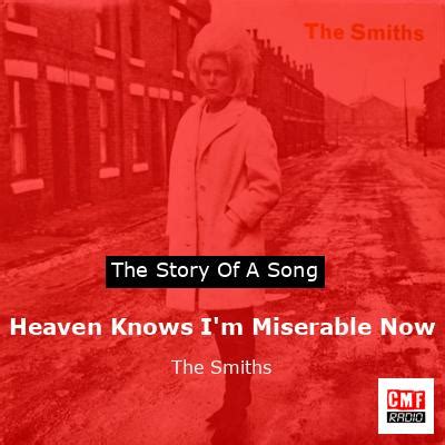 The story and meaning of the song 'Heaven Knows I'm Miserable Now - The Smiths