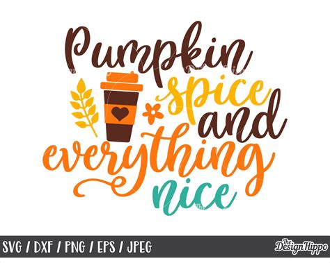 Pumpkin Spice and Everything Nice Svg Pumpkin Saying Svg | Etsy