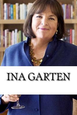 Ina Garten: A Biography by Kirsten Anderson