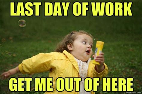 "Last Day at Work" Memes to Make You Smile