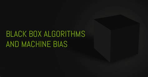 Black Box Algorithms and Machine Bias - MainWP WordPress Management