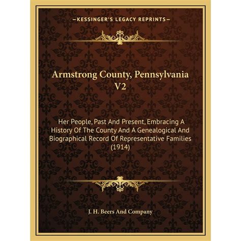 Armstrong County, Pennsylvania V2 : Her People, Past and Present, Embracing a History of the ...