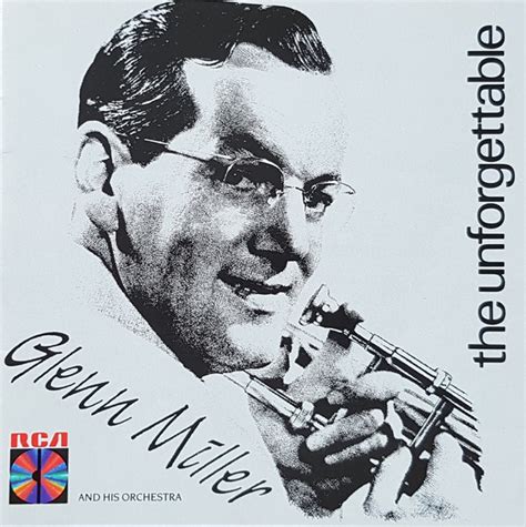 Glenn Miller And His Orchestra – The Unforgettable Glenn Miller (CD ...