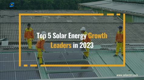 Top 5 Solar Energy Growth Leaders in 2023 | SolarCtrl