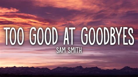 Download Lagu Sam Smith Too Good at Goodbyes Mp3 - DangelominOrozco