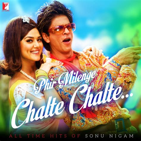 ‎Phir Milenge Chalte Chalte - All Time Hits of Sonu Nigam by Sonu Nigam ...