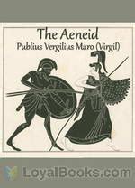 The Aeneid by Publius Vergilius Maro - Free at Loyal Books