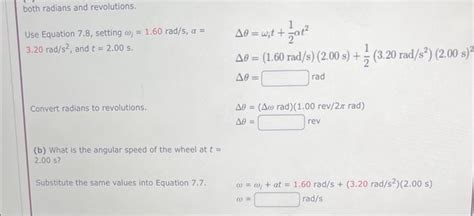 Solved both radians and revolutions. Use Equation 7.8, | Chegg.com