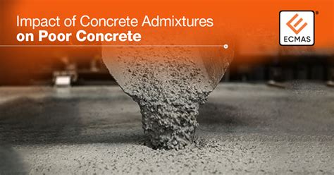 Impact of Concrete Admixtures on Poor Concrete