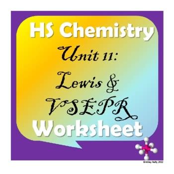 High School Chemistry: Unit 11-Electrons in Atoms, VSEPR and Lewis Worksheet