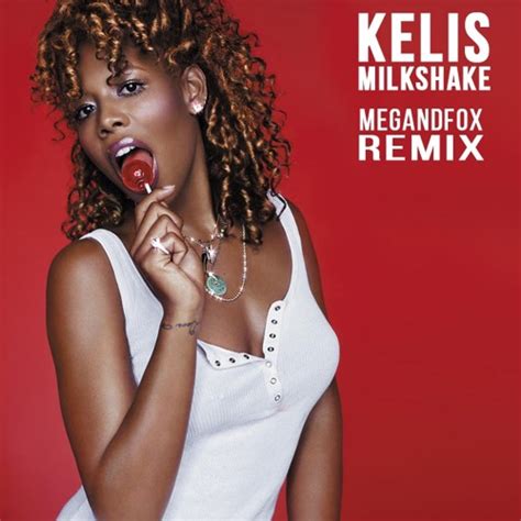 Stream Kelis - Milkshake (MEGandFOX Remix) FREE DL ! by MEG & NERAK ...