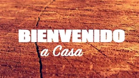 BIENVENIDO A CASA - YouTube