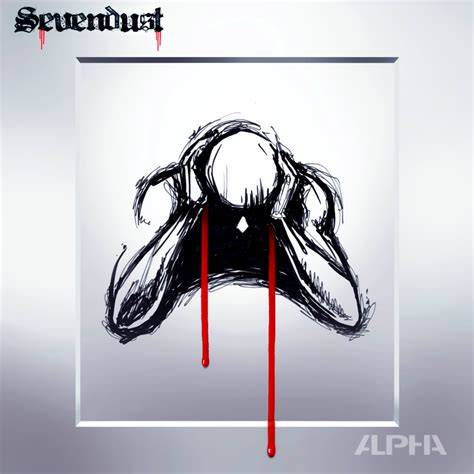 Sevendust - Alpha Lyrics and Tracklist | Genius