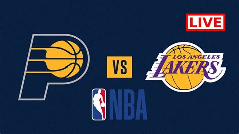 NBA LIVE – PACERS vs LAKERS Live Today – IND vs LAL Live – Indiana ...