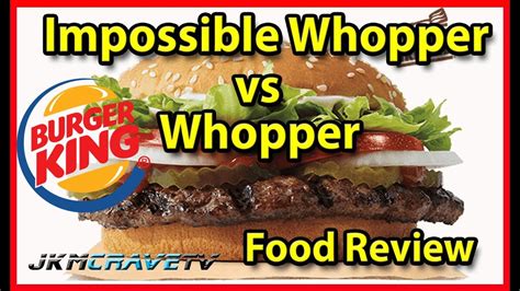 Burger King® | Impossible Whopper® vs Whopper® 🍔👑 | Taste Test & Review | JKMCraveTV - YouTube