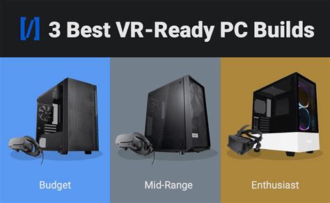 3 Best VR Ready Gaming PCs for 2021 (Budget, Mid-Range, High-End)