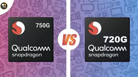 Snapdragon 750G vs Snapdragon 720G - Detailed Comparison