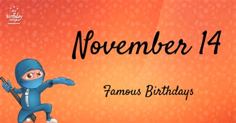 November 14 Famous Birthdays You Wish You Had Known