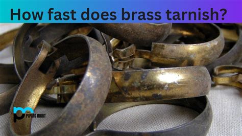 How Fast Does Brass Tarnish - An Overview