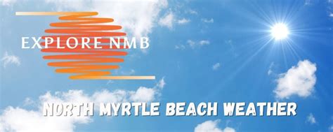 North Myrtle Beach Weather Today - North Myrtle Beach | Explore NMB