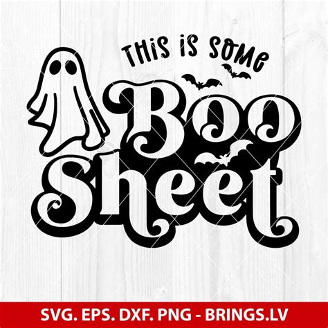 This Is Some BOO SHEET SVG, Funny Halloween SVG, PNG, DXF, EPS, Cutting Files For Cricut And ...