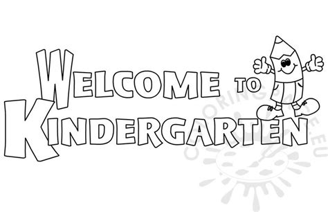 Welcome to Kindergarten Color Sheet – Coloring Page