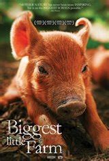 The Biggest Little Farm | On DVD | Movie Synopsis and info