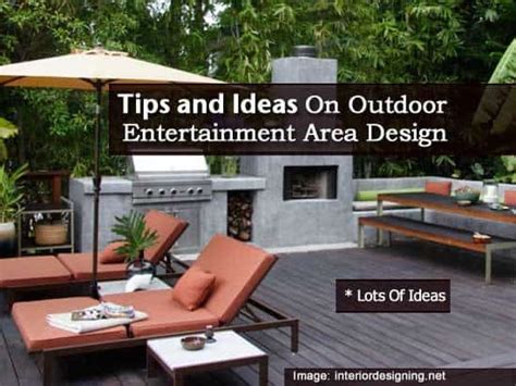 Tips and Ideas On Outdoor Entertainment Area Design