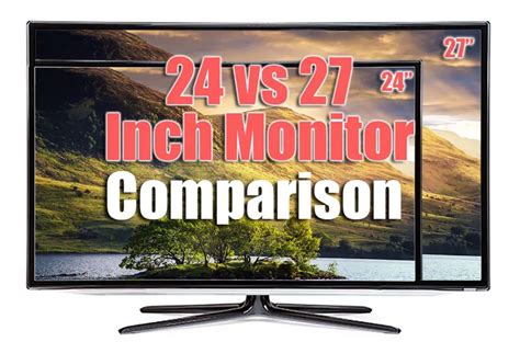 24 vs 27 Inch Monitor: Which is Better?