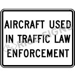 Aircraft Used In Traffic Law Enforcement Signs | I-30 | Rice Signs