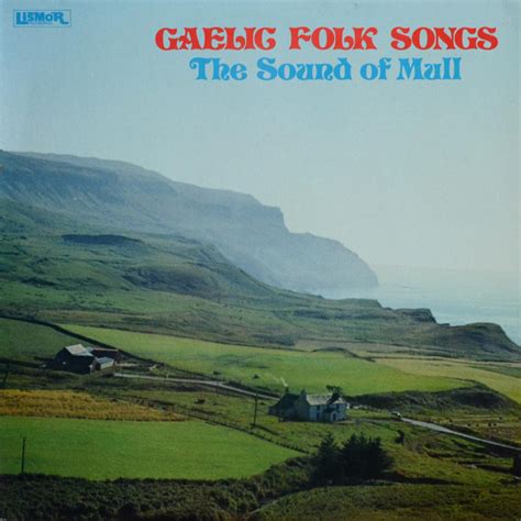 The Sound Of Mull - Gaelic Folk Songs (1975, Vinyl) | Discogs