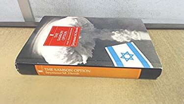 The Samson Option : Israel, America and the Bomb book by Seymour M ...