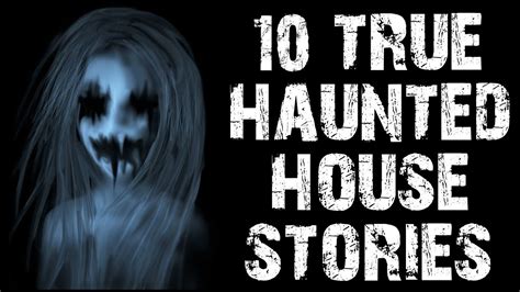 10 TRUE Terrifying Haunted House Horror Stories to Fuel Your Nightmares! | (Scary Stories) - YouTube