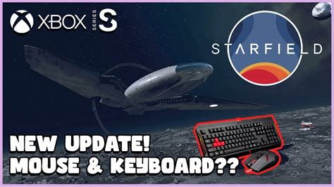 Starfield New Update ! Mouse and Keyboard for console? - XBOX Series S - YouTube